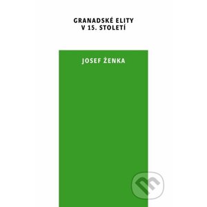 E-kniha Granadské elity v 15. století - Josef Ženka