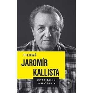 Filmař Jaromír Kallista - Petr Bilík, Jan Cerník