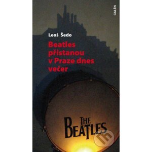 E-kniha Beatles přistanou v Praze dnes večer - Leoš Šedo