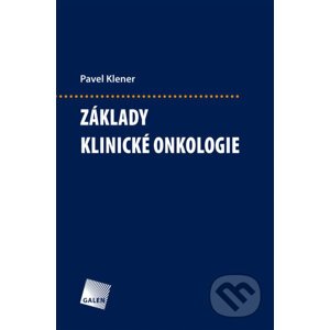E-kniha Základy klinické onkologie - Pavel Klener