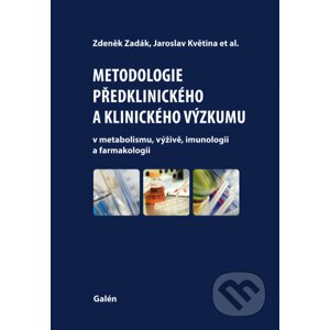 E-kniha Metodologie předklinického a klinického výzkumu - Zdeněk Zadák, Jaroslav Květina a kol.