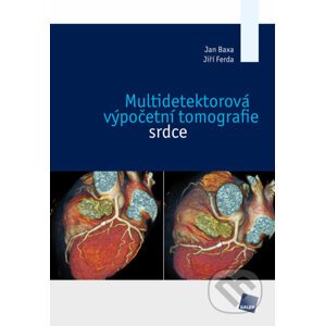 E-kniha Multidetektorová výpočetní tomografie srdce - Jan Baxa, Jiří Ferda