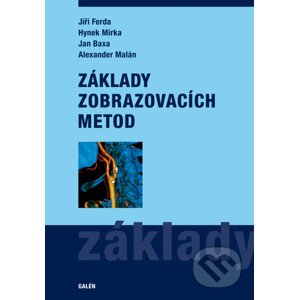 E-kniha Základy zobrazovacích metod - Jiří Ferda, Hynek Mírka, Jan Baxa, Alexander Malán