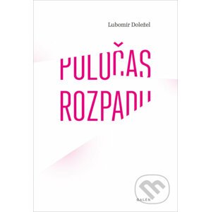 E-kniha Poločas rozpadu - Lubomír Doležel