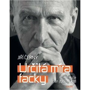 E-kniha Určitá míra facky - Komentáře z let 2001 - 2008 - Jiří Černý