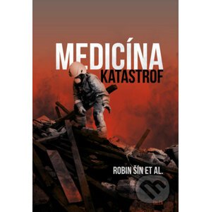 E-kniha Medicína katastrof - Robin Šín