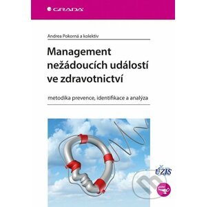 E-kniha Management nežádoucích událostí ve zdravotnictví - Andrea Pokorná a kolektiv