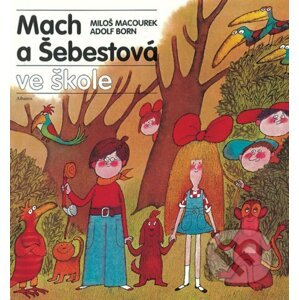 E-kniha Mach a Šebestová ve škole - Miloš Macourek, Adolf Born (ilustrátor)