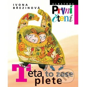 E-kniha Teta to zase plete - Ivona Březinová, Eva Sýkorová-Pekárková (ilustrácie)