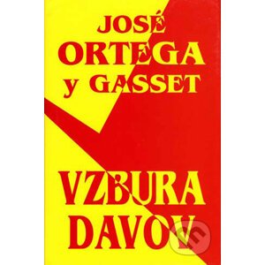 Vzbura davov - José Ortega y Gasset
