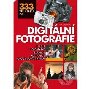 E-kniha 333 tipů a triků pro digitální fotografie - Miroslav Myška