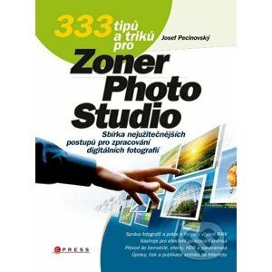 E-kniha 333 tipů a triků pro Zoner Photo Studio - Josef Pecinovský