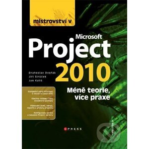 E-kniha Mistrovství v Microsoft Project 2010 - Drahoslav Dvořák, Jan Kališ, Jiří Sirůček