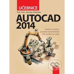 E-kniha AutoCAD 2014 - Petr Fořt, Jaroslav Kletečka