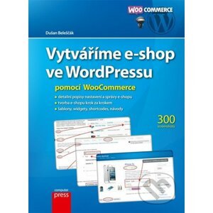 E-kniha Vytváříme e-shop ve WordPressu pomocí WooCommerce - Dušan Beleščák