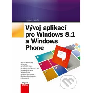 E-kniha Vývoj aplikací pro Windows 8.1 a Windows Phone - Ľuboslav Lacko