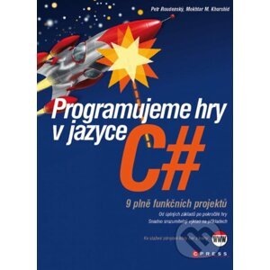 E-kniha Programujeme hry v jazyce C# - Petr Roudenský, Mokhtar M. Khorshid