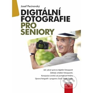 E-kniha Digitální fotografie pro seniory - Josef Pecinovský