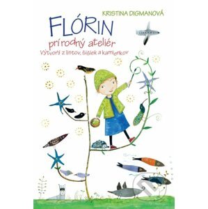 Flórin prírodný ateliér - Kristina Digman