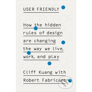 User Friendly - Cliff Kuang