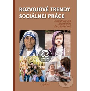 Rozvojové trendy sociálnej práce - Zlata Ondrušová, Michal Oláh, Viera Vavrečková
