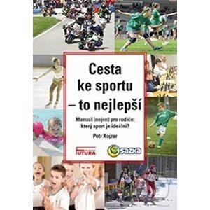 Cesta ke sportu - to nejlepší - Jaroslav Kojzar