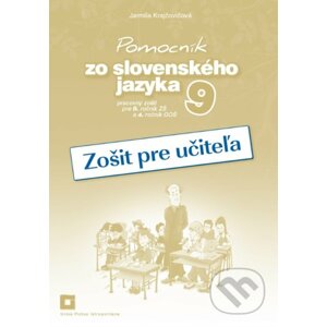 Pomocník zo slovenského jazyka 9 (zošit pre učiteľa) - Jarmila Krajčovičová