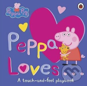 Peppa Loves: A Touch-and-Feel Playbook - Ladybird Books