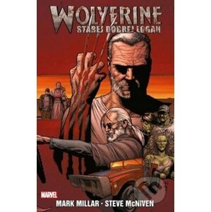 Wolverine: Starej dobrej Logan - Mark Millar, Steve McNiven (Ilustrácie)