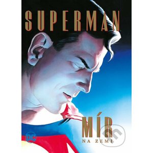 Superman: Mír na Zemi - Paul Dini, Alex Ross, Alex Ross (Ilustrácie)