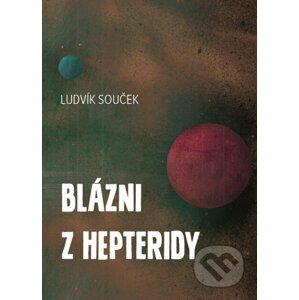 E-kniha Blázni z Hepteridy - Ludvík Souček