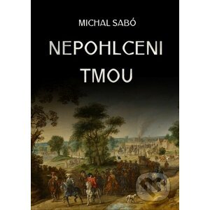 E-kniha Nepohlceni tmou - Michal Sabó