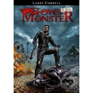 Lovci monster s.r.o. - Larry Correia