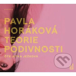 Teorie podivnosti (audiokniha) - Pavla Horáková