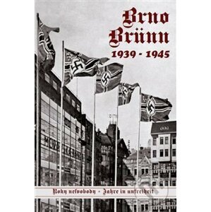 Brno-Brünn 1939-1945 - Jan Břečka