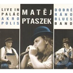 Live in Palác Akropolis - Ptaszek Matěj