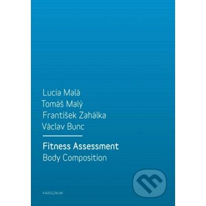E-kniha Fitness Assessment. Body Composition - Lucia Malá, Tomáš Malý, František Zahálka, Václav Bunc