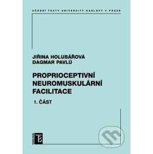 E-kniha Proprioceptivní neuromuskulární facilitace 1. část - Jiřina Holubářová, Dagmar Pavlů
