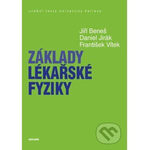 E-kniha Základy lékařské fyziky - Jiří Beneš, Daniel Jirák, František Vítek