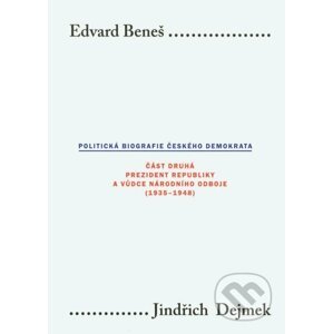 E-kniha Edvard Beneš. Politická biografie českého demokrata II - Jindřich Dejmek