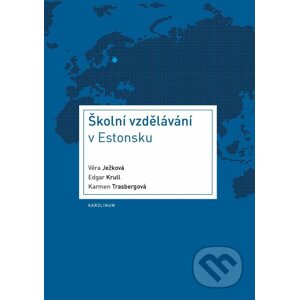 E-kniha Školní vzdělávání v Estonsku - Věra Ježková, Edgar Krull, Karmen Trasbergová