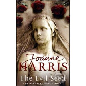 The Evil Seed - Joanne Harris