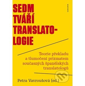 E-kniha Sedm tváří translatologie - Petra Vavroušová a kolektív