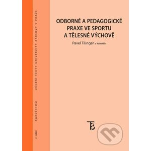 E-kniha Odborné a pedagogické praxe ve sportu a tělesné výchově - Pavel Tilinger