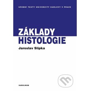 E-kniha Základy histologie - Jaroslav Slípka, Zbyněk Tonar