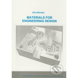 Materials for Engineering Design - Zita Iždinská