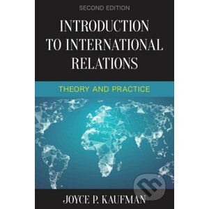 Introduction to International Relations: Theory and Practice - Joyce P. Kaufman