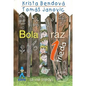 Bola raz jedna trieda (a iné triedy) - Krista Bendová, Tomáš Janovic