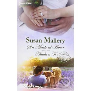 Atada a ti / Sin miedo al amor - Susan Mallery