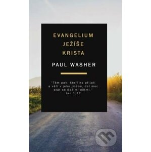 Evangelium Ježíše Krista - Paul Washer